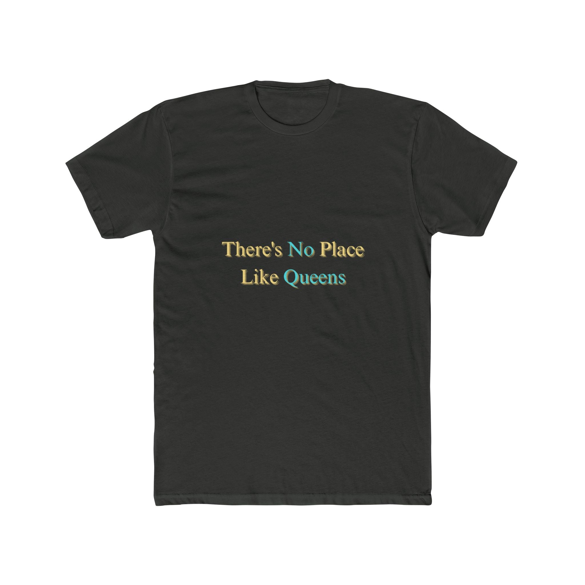 There's No Place Like Queens T‑Shirt