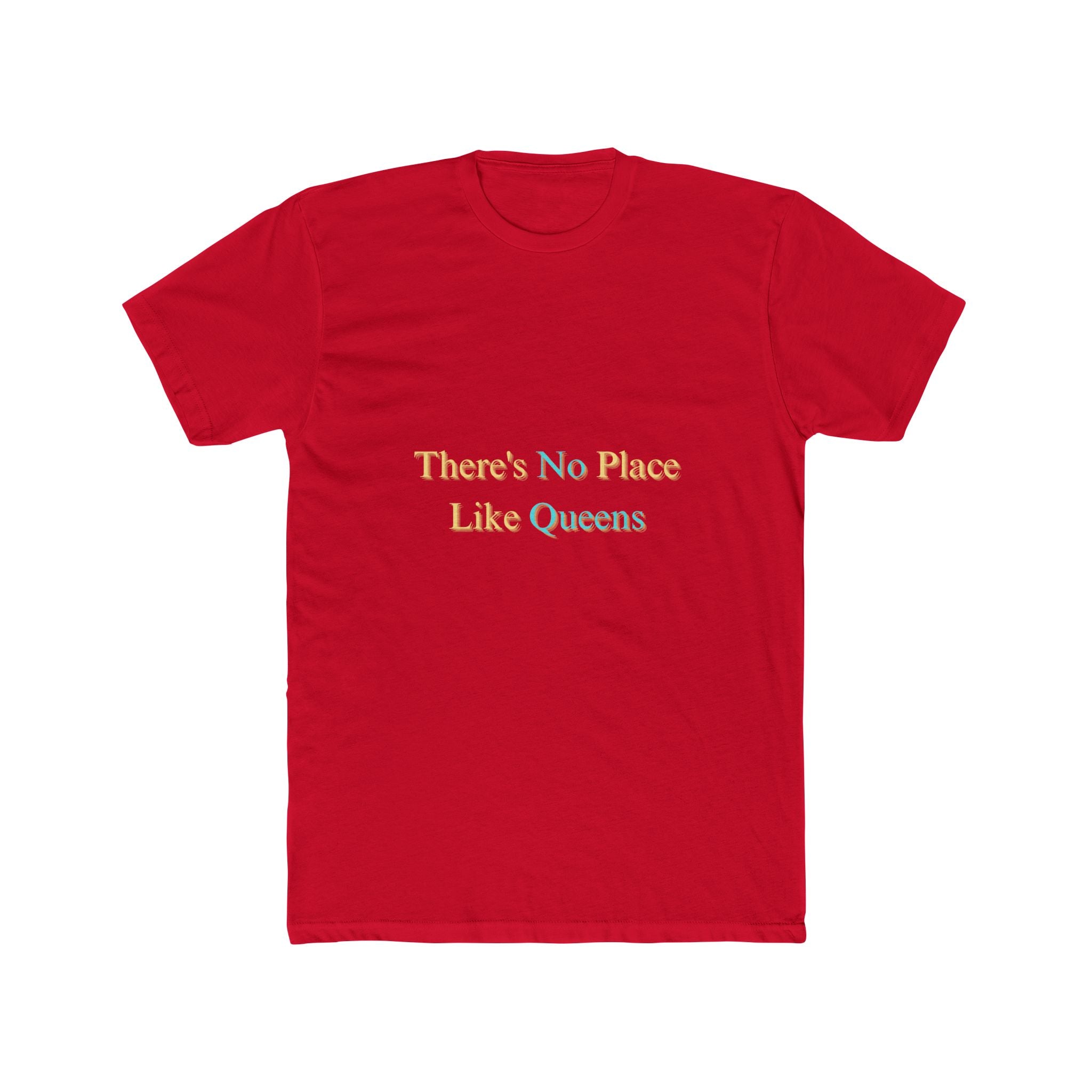 There's No Place Like Queens T‑Shirt