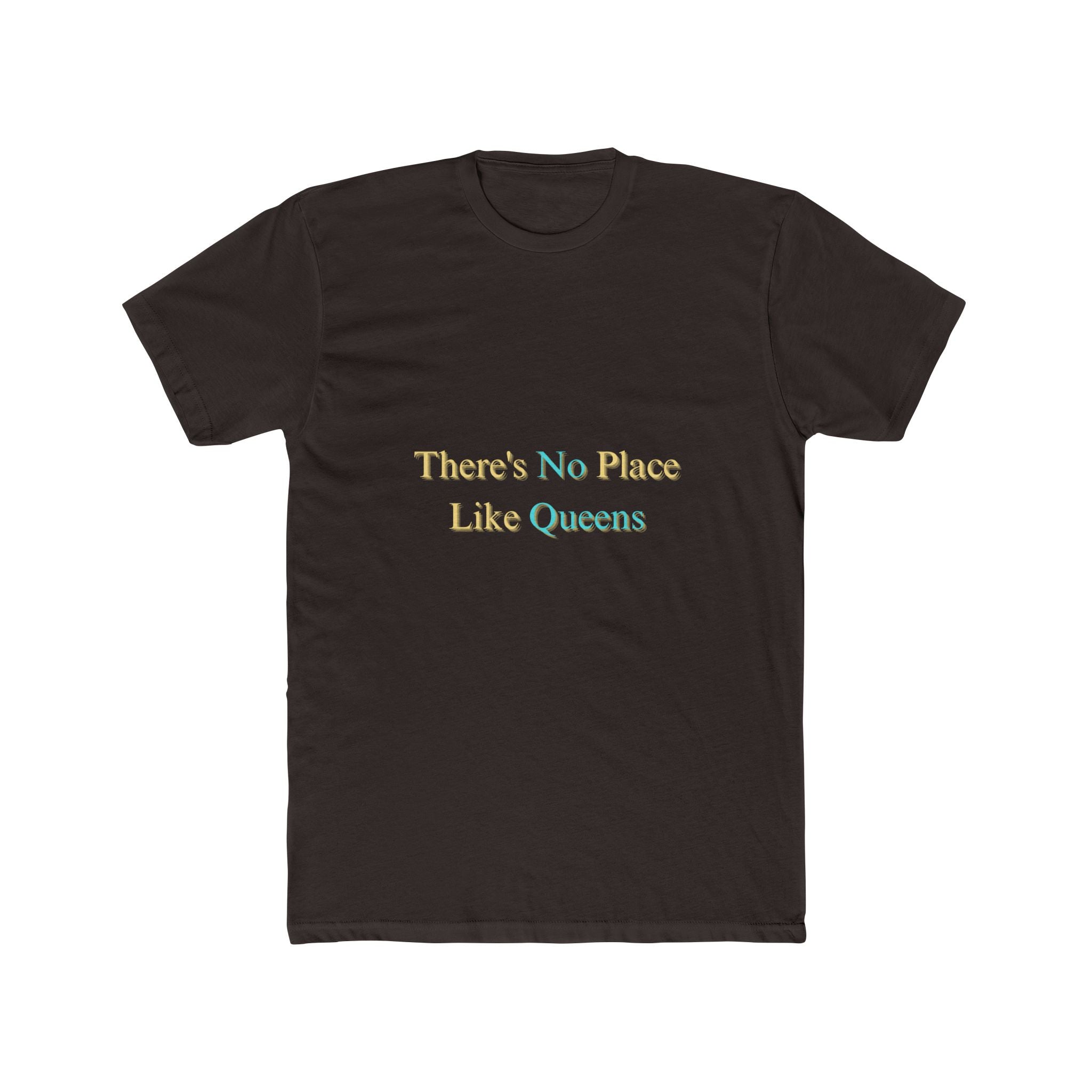 There's No Place Like Queens T‑Shirt