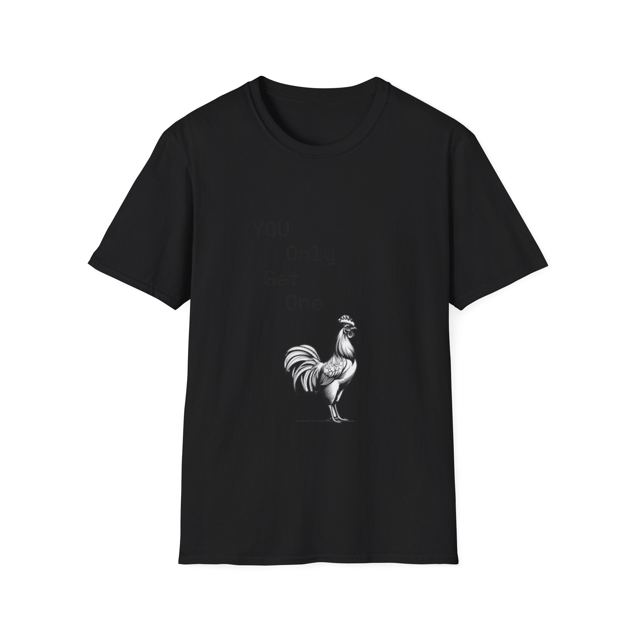 T-Shirt — “You Only Get One” Rooster Graphic Tee