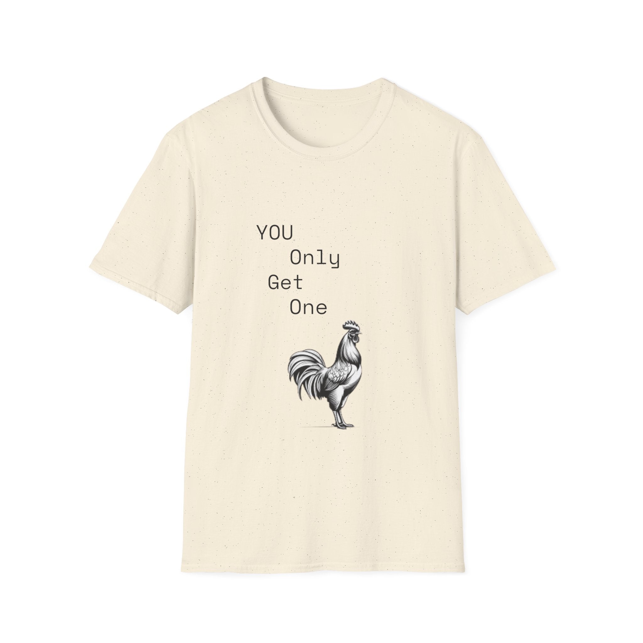 T-Shirt — “You Only Get One” Rooster Graphic Tee