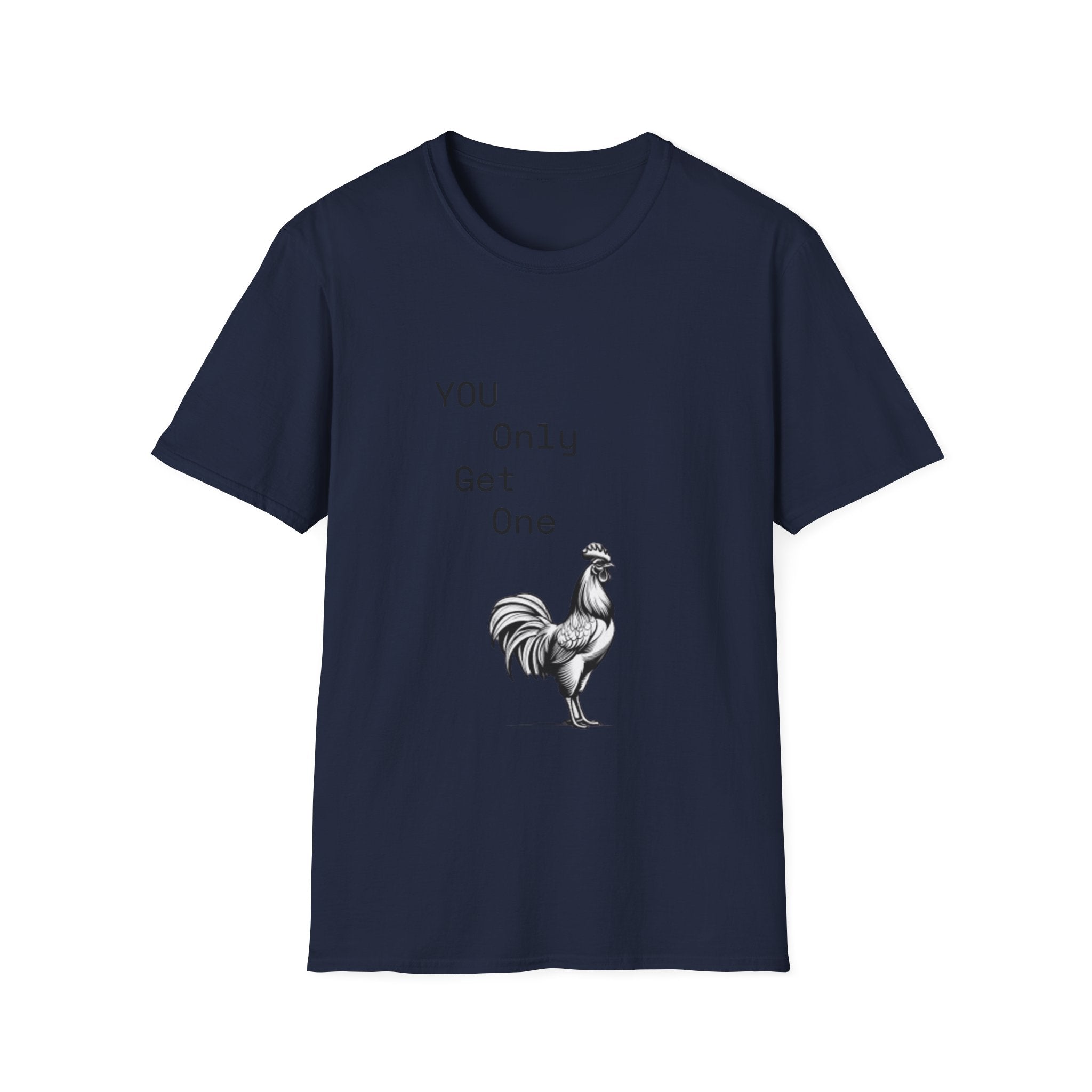 T-Shirt — “You Only Get One” Rooster Graphic Tee
