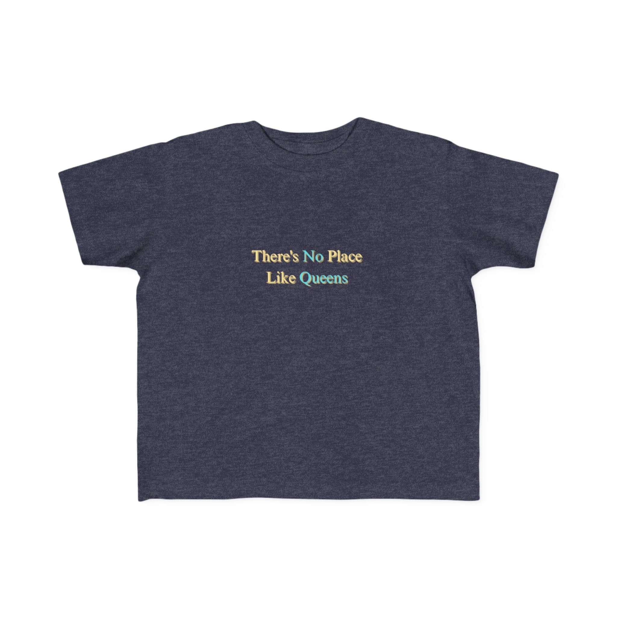 Toddler Tee — " No Place Like " Shirt