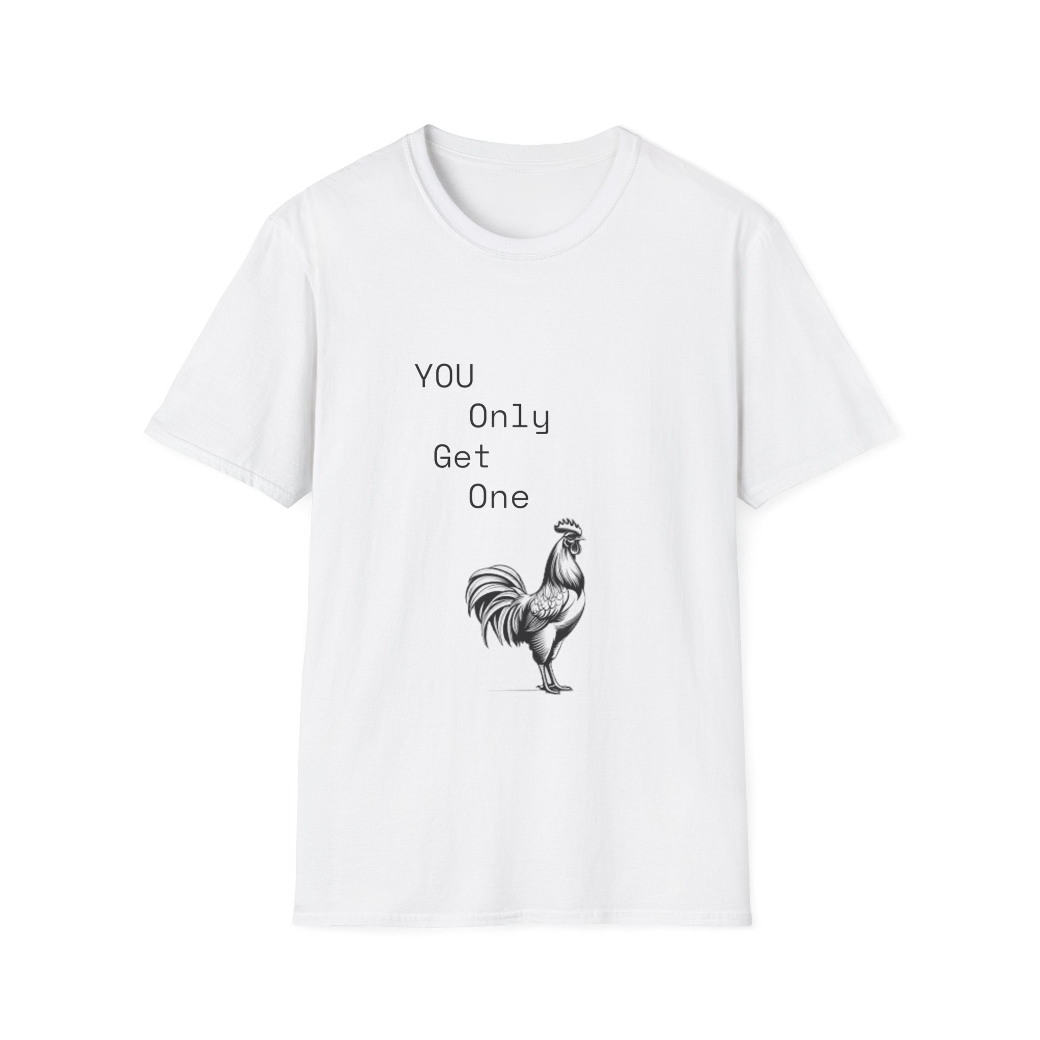 T-Shirt — “You Only Get One” Rooster Graphic Tee