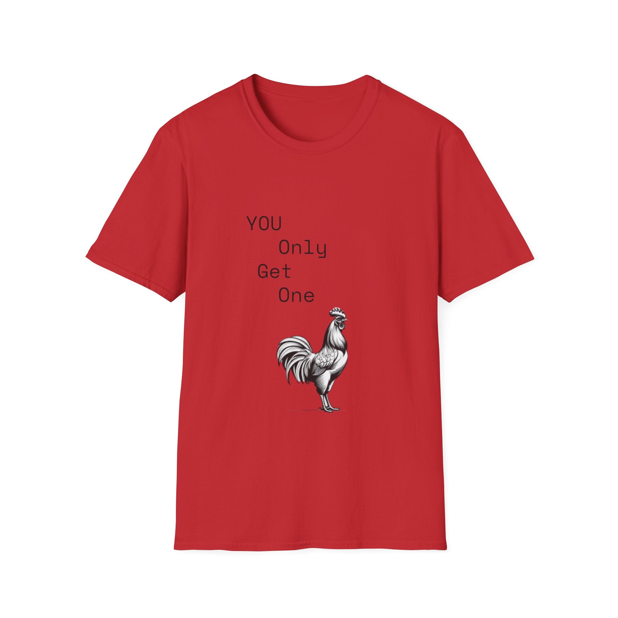 T-Shirt — “You Only Get One” Rooster Graphic Tee