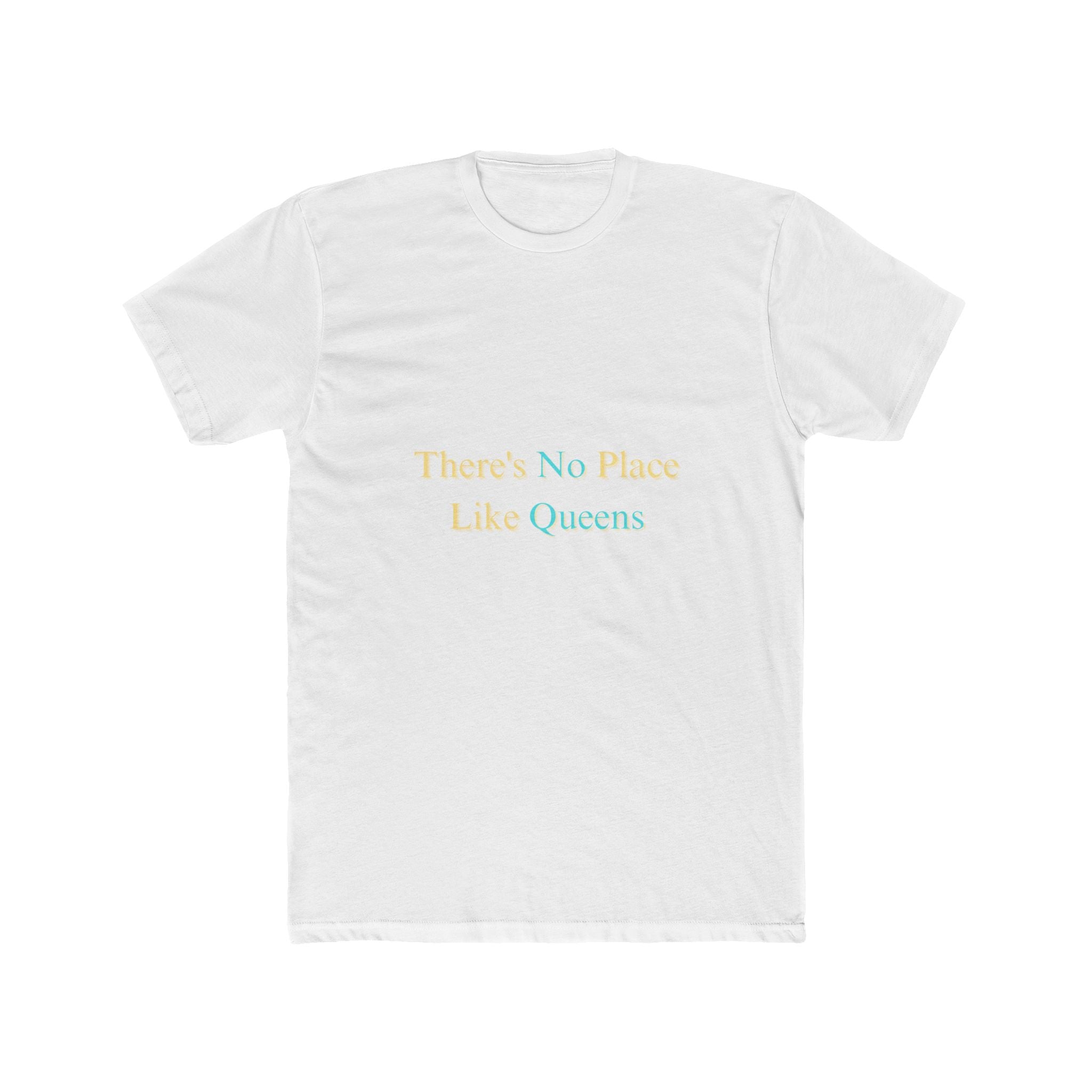 There's No Place Like Queens T‑Shirt