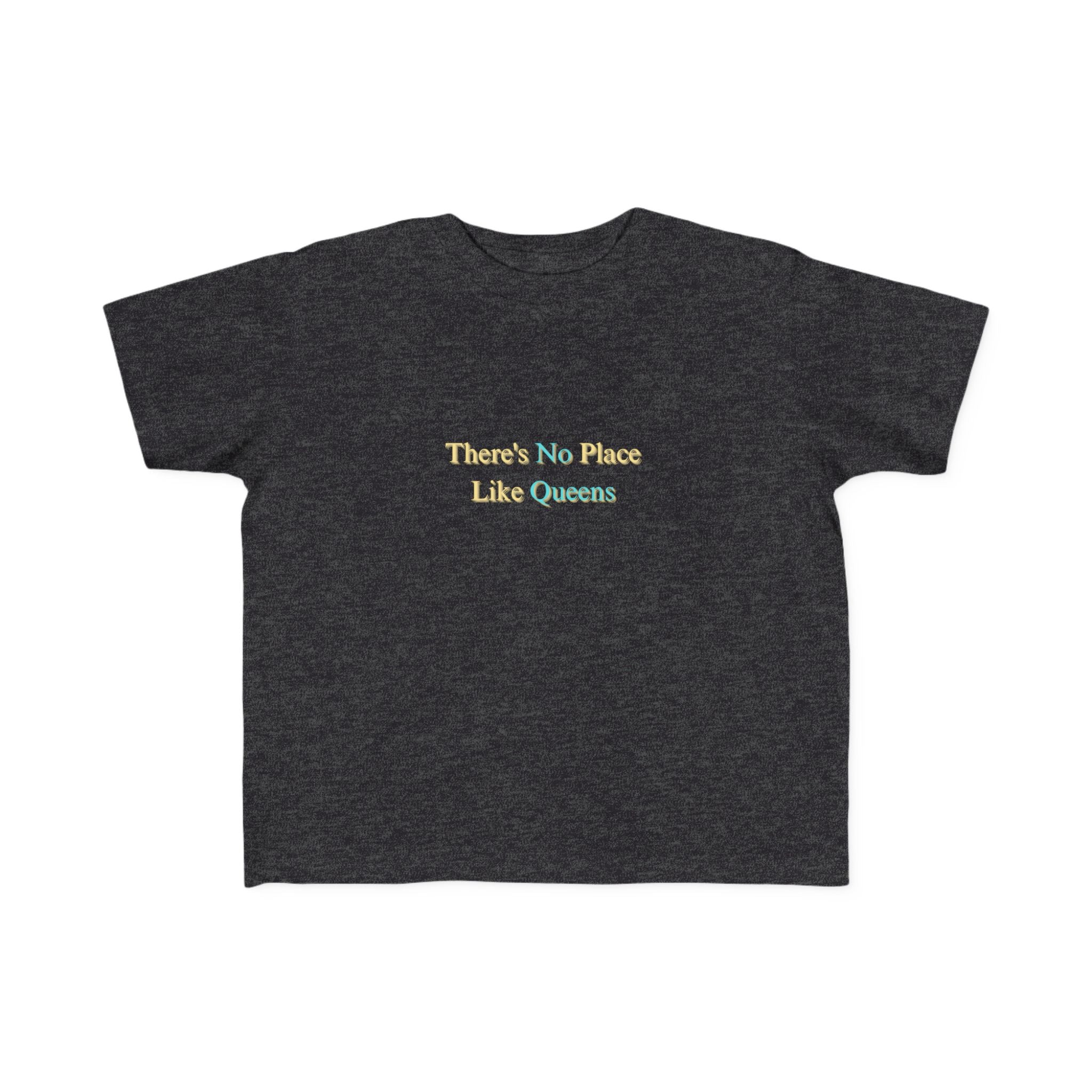 Toddler Tee — " No Place Like " Shirt