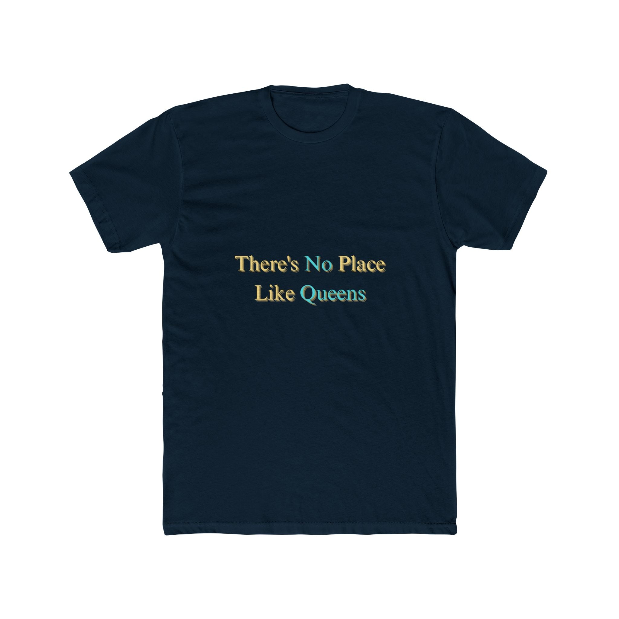 There's No Place Like Queens T‑Shirt